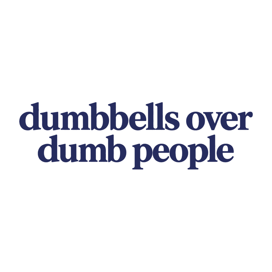 Dumbbells Over Dumb People design