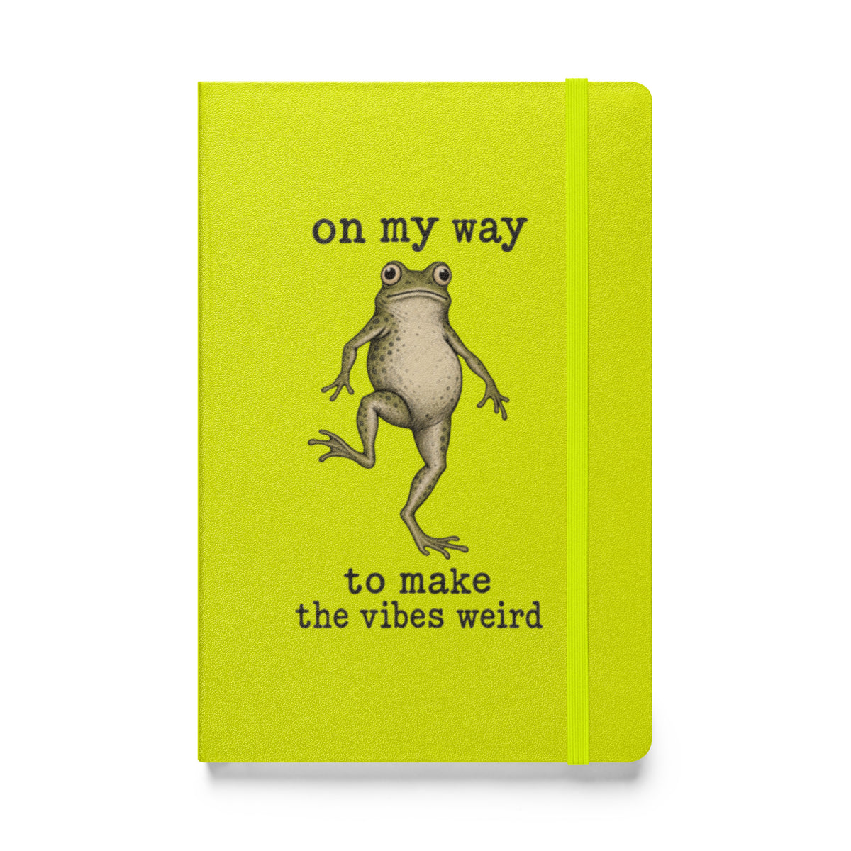 On My Way to Make the Vibes Weird Hardcover Notebook