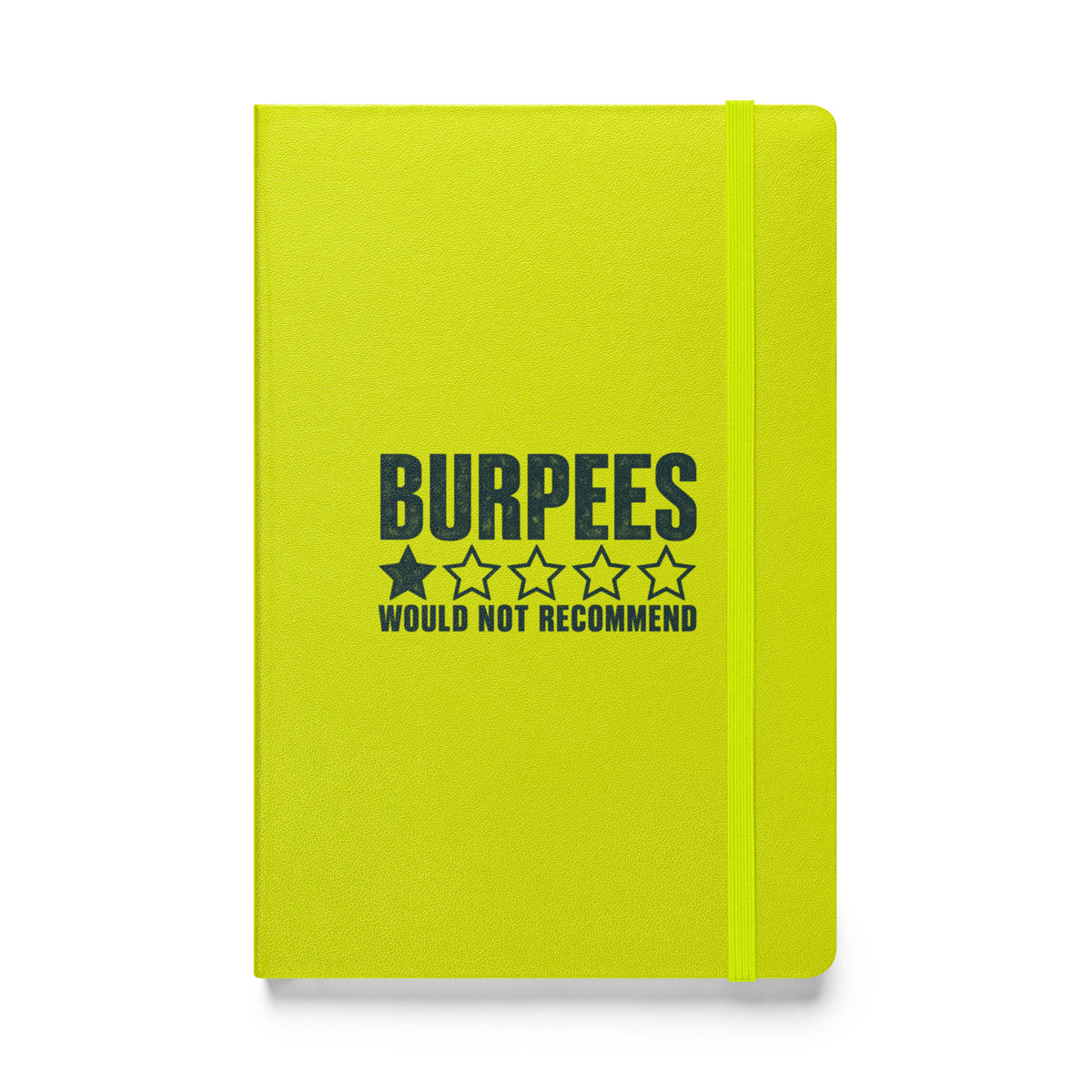 Burpees: Would Not Recommend Hardcover Notebook