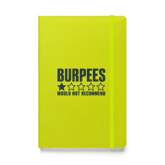 Burpees: Would Not Recommend Hardcover Notebook