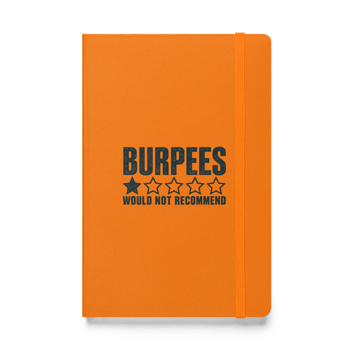 Burpees: Would Not Recommend Hardcover Notebook