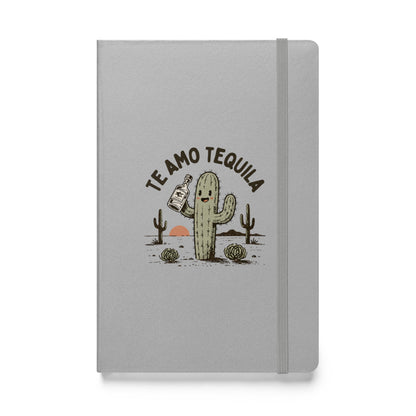 Te Amo Tequila Hardcover Notebook