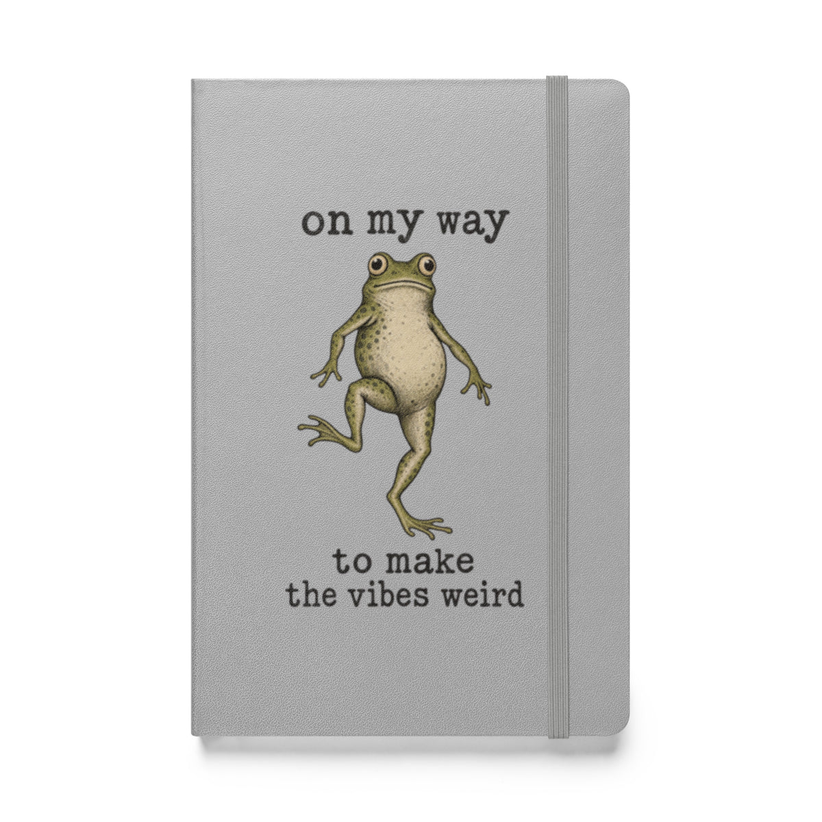 On My Way to Make the Vibes Weird Hardcover Notebook