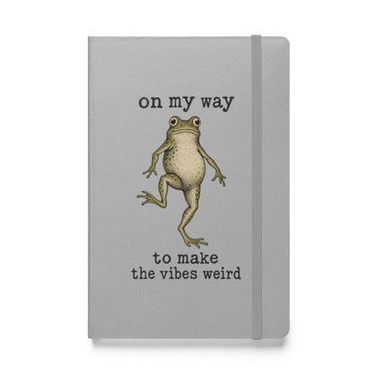 On My Way to Make the Vibes Weird Hardcover Notebook
