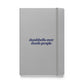Dumbbells Over Dumb People Hardcover Notebook
