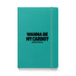 Wanna Be My Cardio? Hardcover Notebook