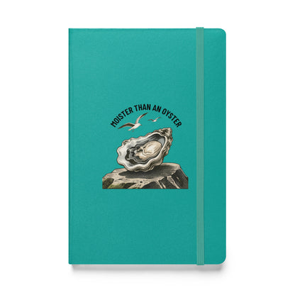 Moister Than an Oyster Hardcover Notebook