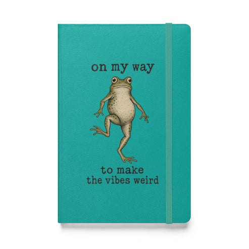 On My Way to Make the Vibes Weird Hardcover Notebook
