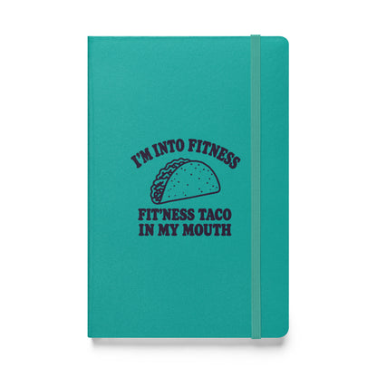 Fit’ness Taco in My Mouth Hardcover Notebook