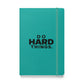 Do Hard Things Hardcover Notebook