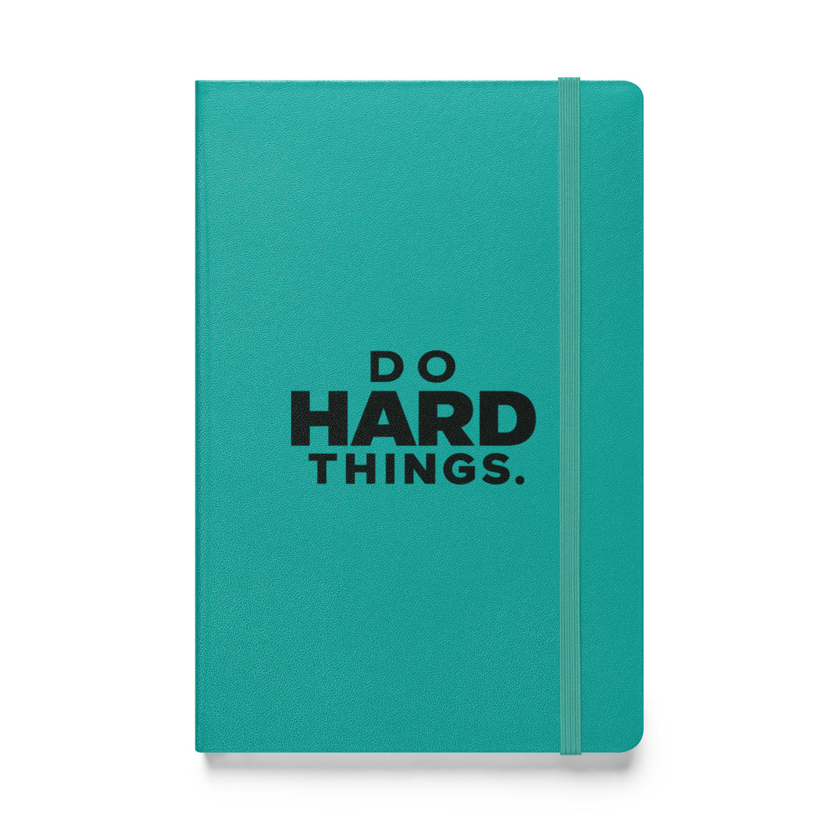 Do Hard Things Hardcover Notebook