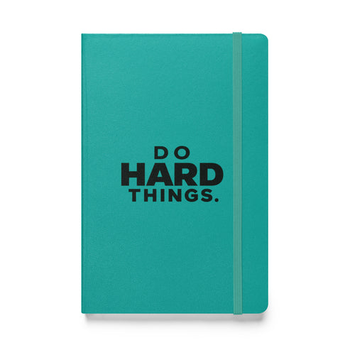Do Hard Things Hardcover Notebook