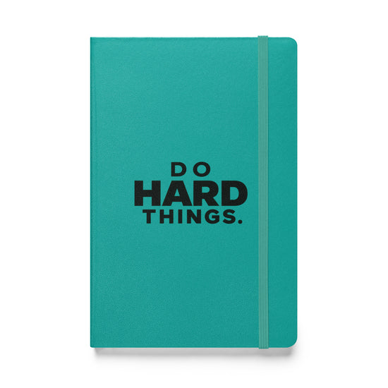 Do Hard Things Hardcover Notebook