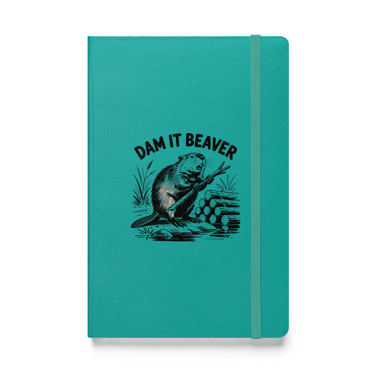 Dam It Beaver Hardcover Notebook