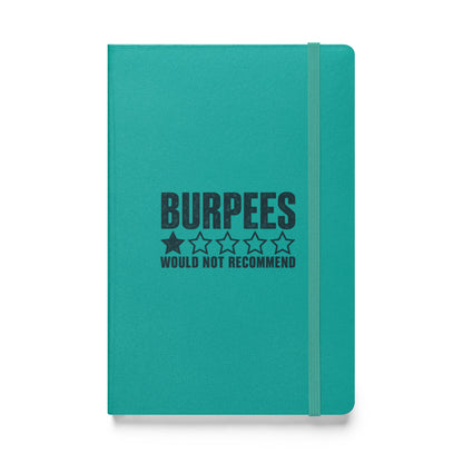 Burpees: Would Not Recommend Hardcover Notebook