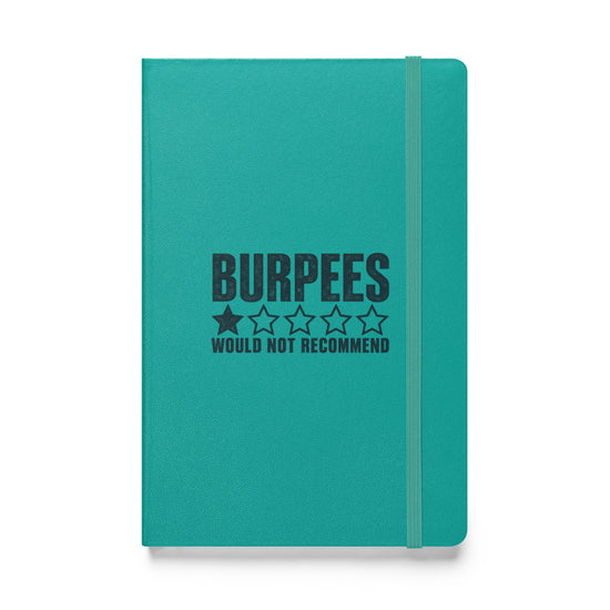 Burpees: Would Not Recommend Hardcover Notebook