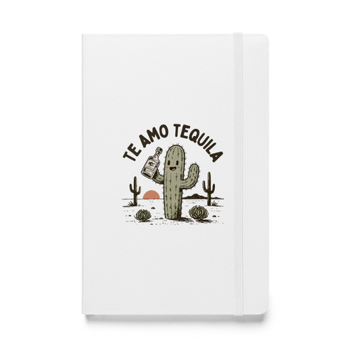 Te Amo Tequila Hardcover Notebook