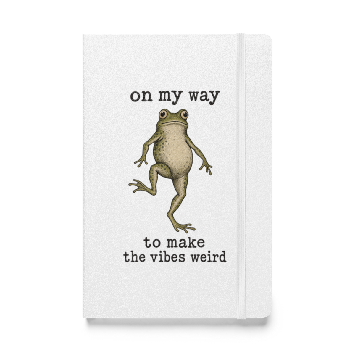 On My Way to Make the Vibes Weird Hardcover Notebook