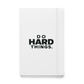 Do Hard Things Hardcover Notebook