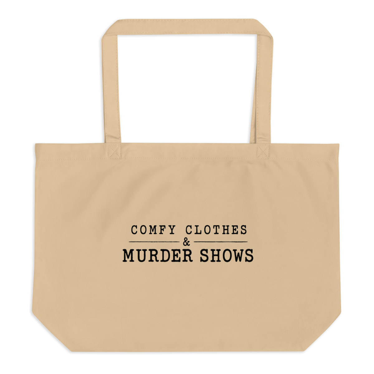 Comfy Clothes & Murder Shows Tote Bag - Oyster