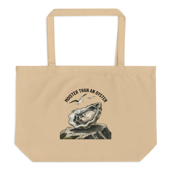 Moister Than an Oyster Tote Bag