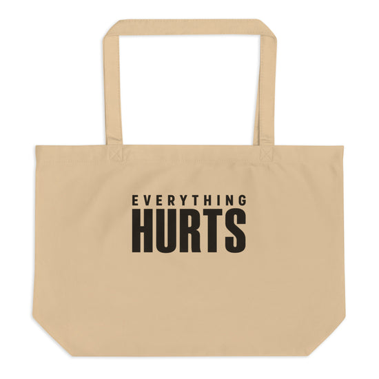 Everything Hurts Tote Bag