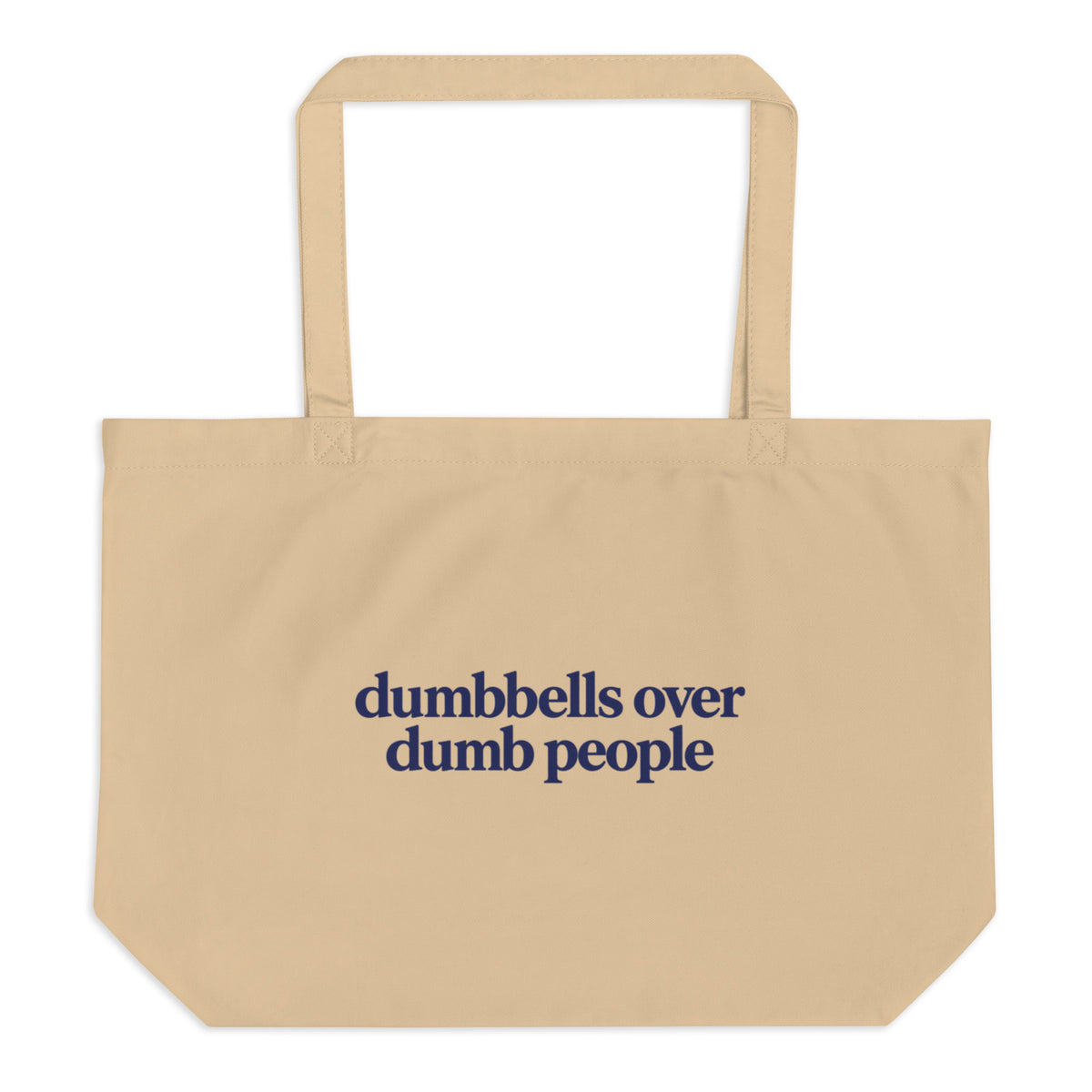 Dumbbells Over Dumb People Tote Bag