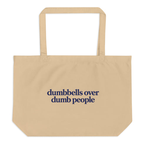 Dumbbells Over Dumb People Tote Bag