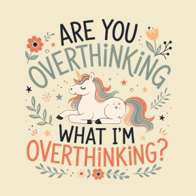 Are You Overthinking What I'm Overthinking