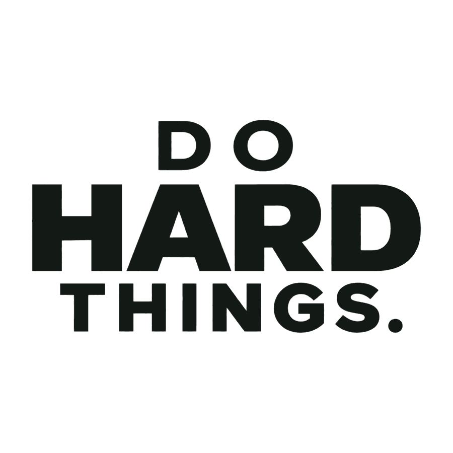 Do Hard Things