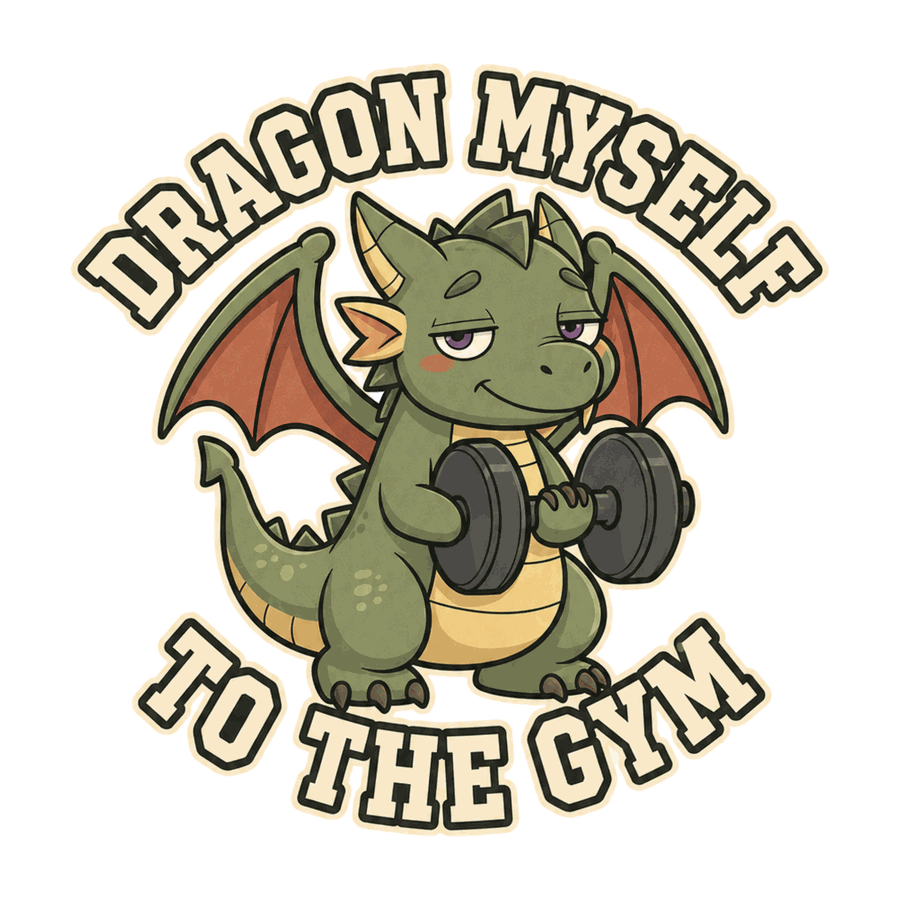 Dragon Myself to the Gym