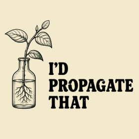I'd Propagate That
