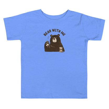 Bear with Me Toddler T-Shirt
