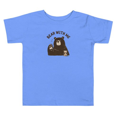 Bear with Me Toddler T-Shirt