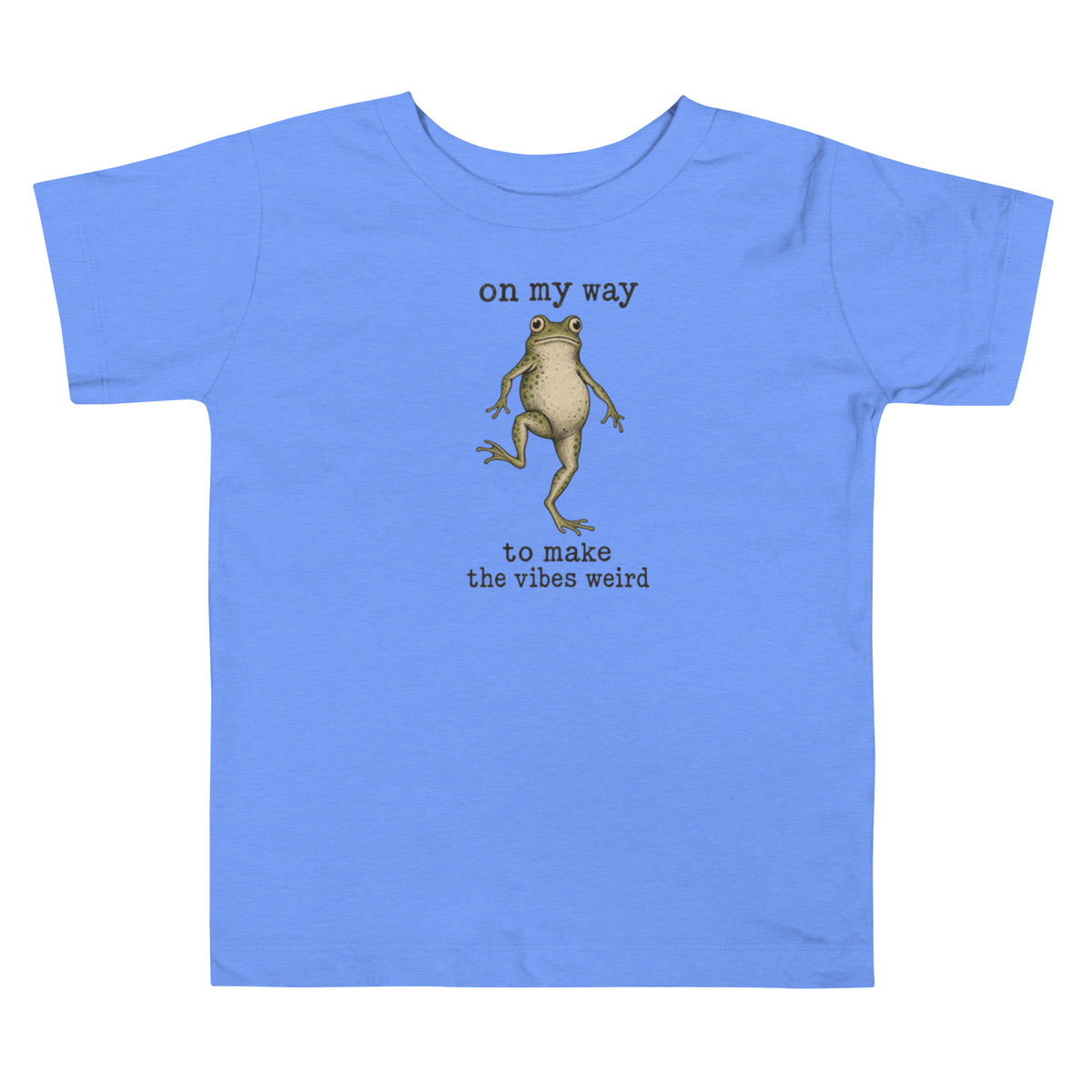 On My Way to Make the Vibes Weird Toddler T-Shirt
