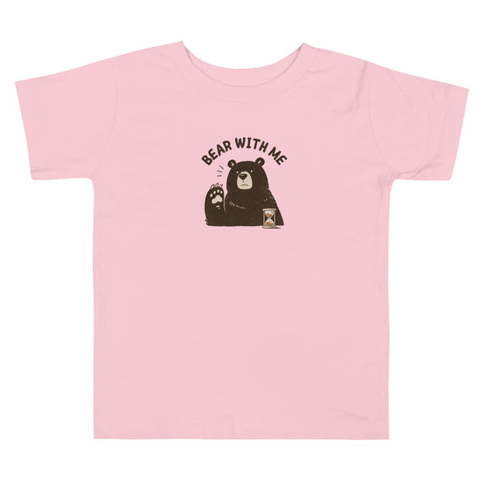 Bear with Me Toddler T-Shirt