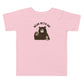 Bear with Me Toddler T-Shirt