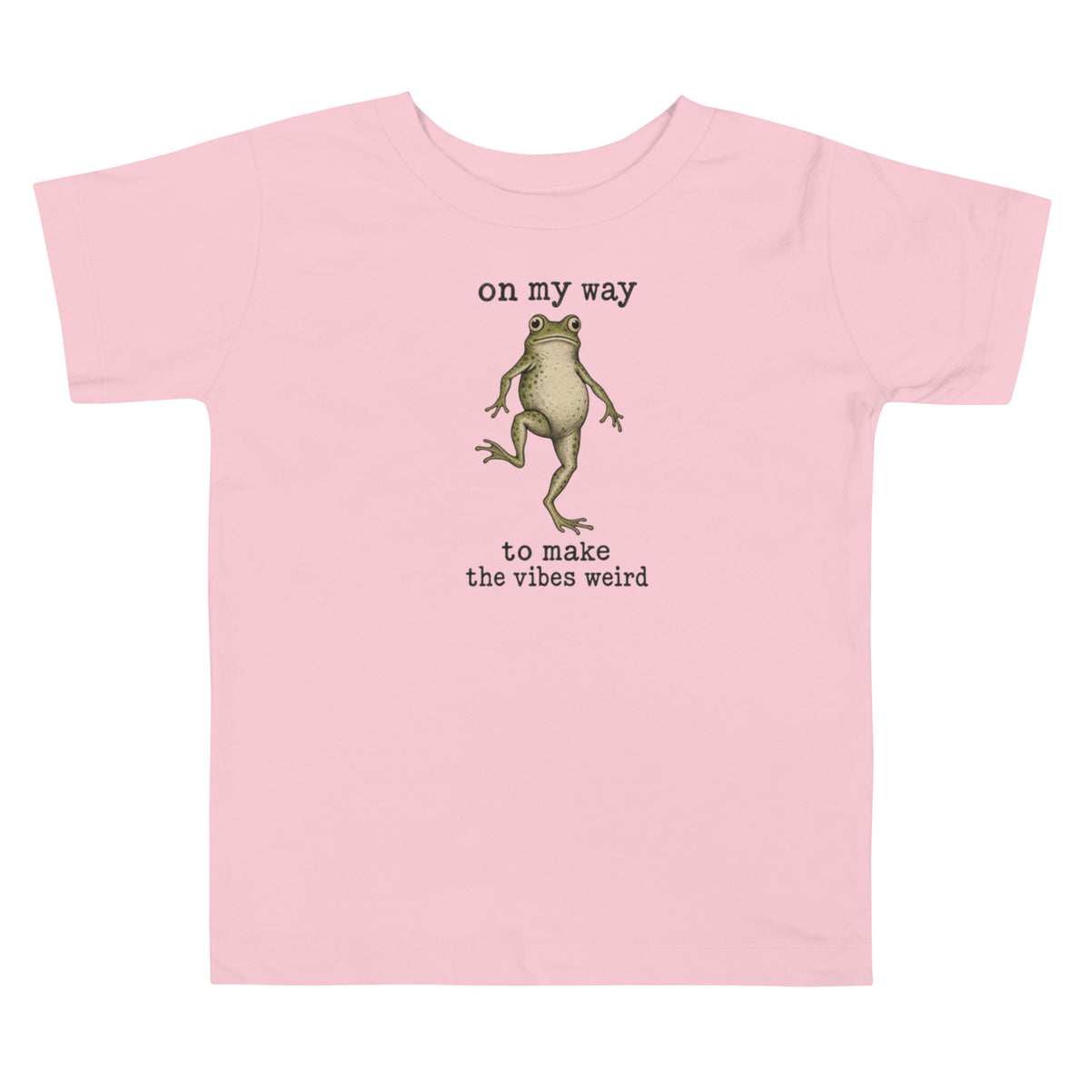 On My Way to Make the Vibes Weird Toddler T-Shirt