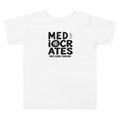 Mediocrates Toddler T-Shirt