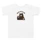 Bear with Me Toddler T-Shirt