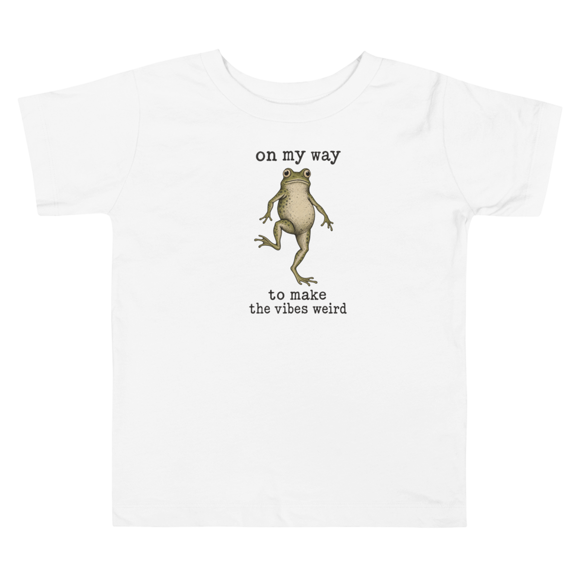 On My Way to Make the Vibes Weird Toddler T-Shirt
