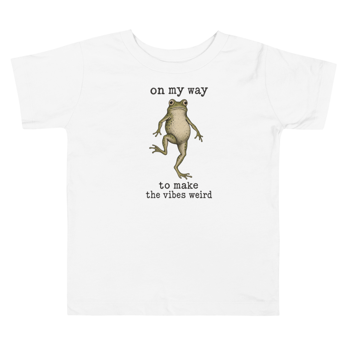 On My Way to Make the Vibes Weird Toddler T-Shirt in White, front