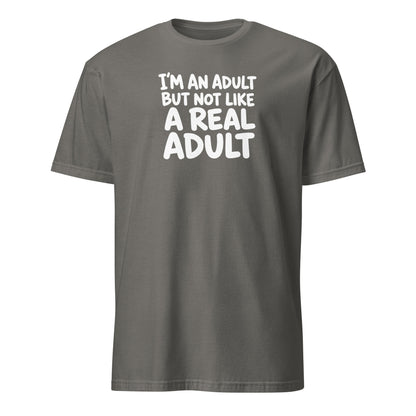 I'm an Adult But Not Like a Real Adult Soft Cotton T-Shirt