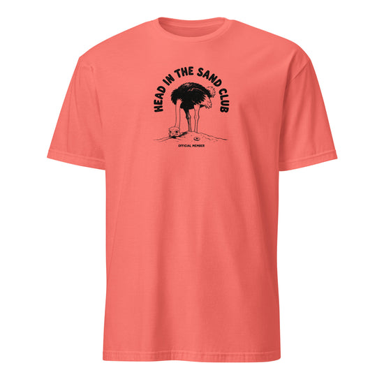 Head in the Sand Club Soft Cotton T-Shirt
