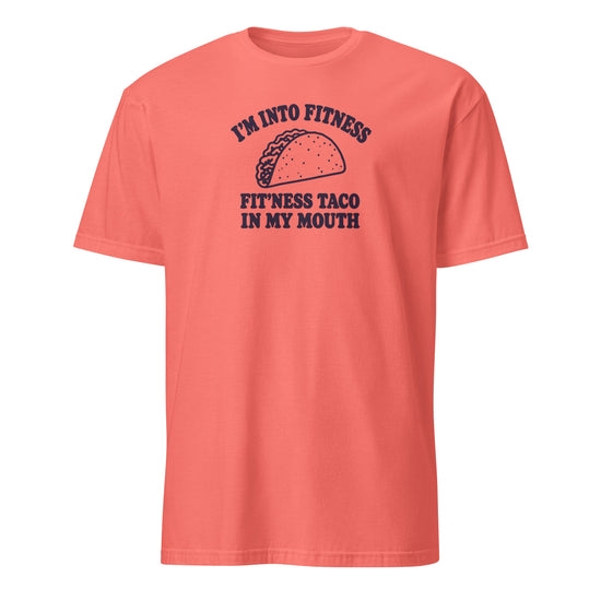 Fit’ness Taco in My Mouth Soft Cotton T-Shirt