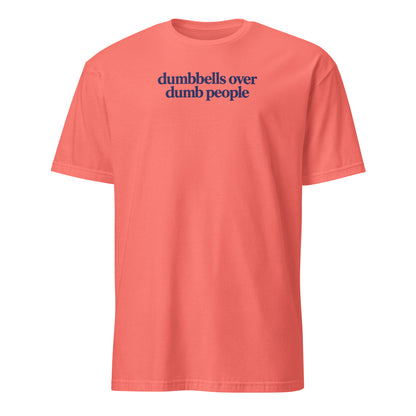 Dumbbells Over Dumb People Soft Cotton T-Shirt