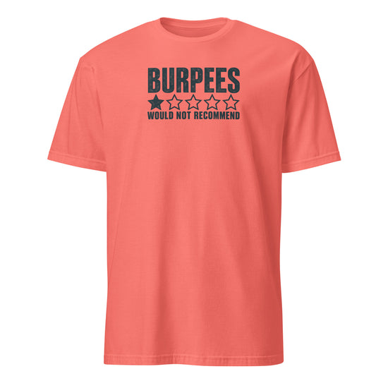 Burpees: Would Not Recommend Soft Cotton T-Shirt