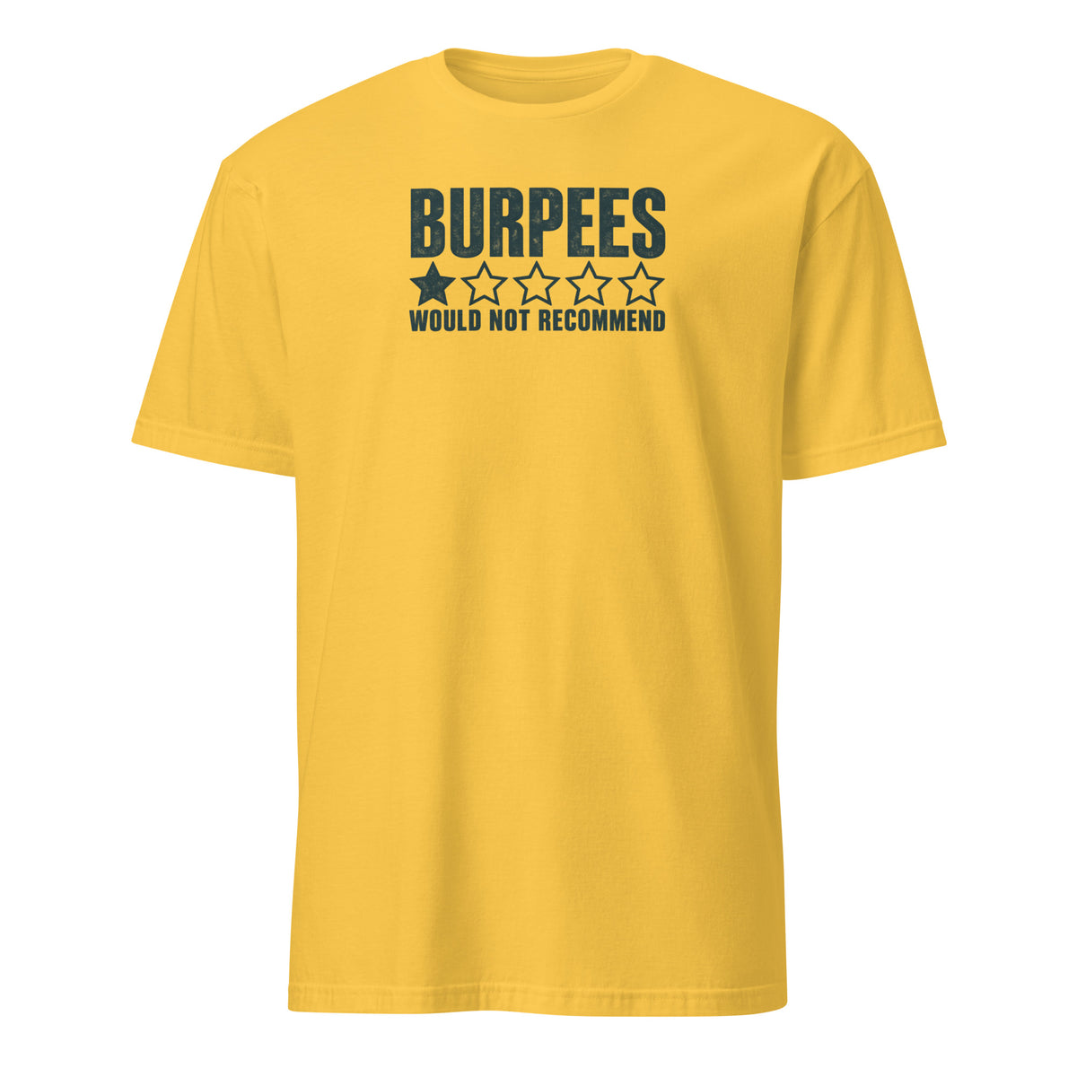 Burpees: Would Not Recommend Soft Cotton T-Shirt