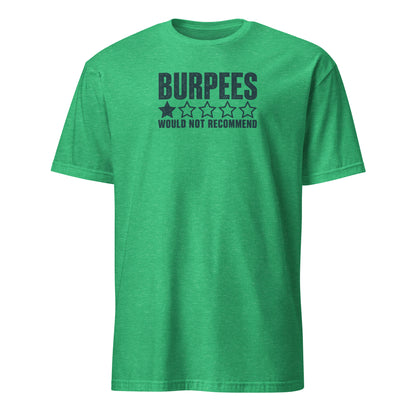 Burpees: Would Not Recommend Soft Cotton T-Shirt