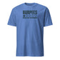 Burpees: Would Not Recommend Soft Cotton T-Shirt
